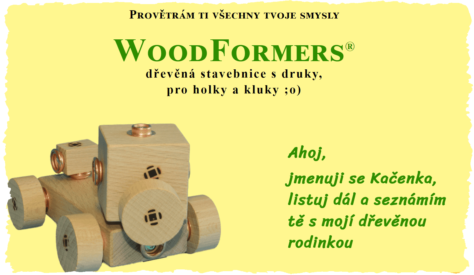 Web dřevěné hračky a stavebnice WoodFormers, Kačenka se představuje